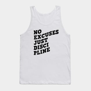 No Excuses Just Discipline Tank Top